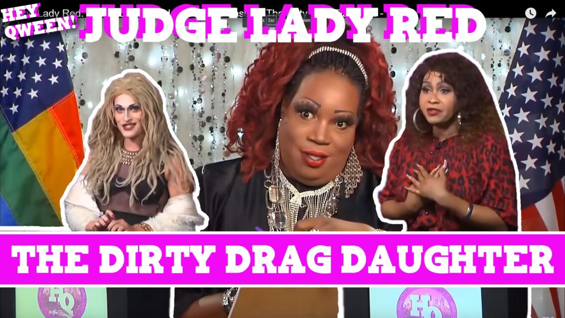 Judge Lady Red: Shade or No Shade Ep 2: The Case Of The Dirty Drag Daughter –