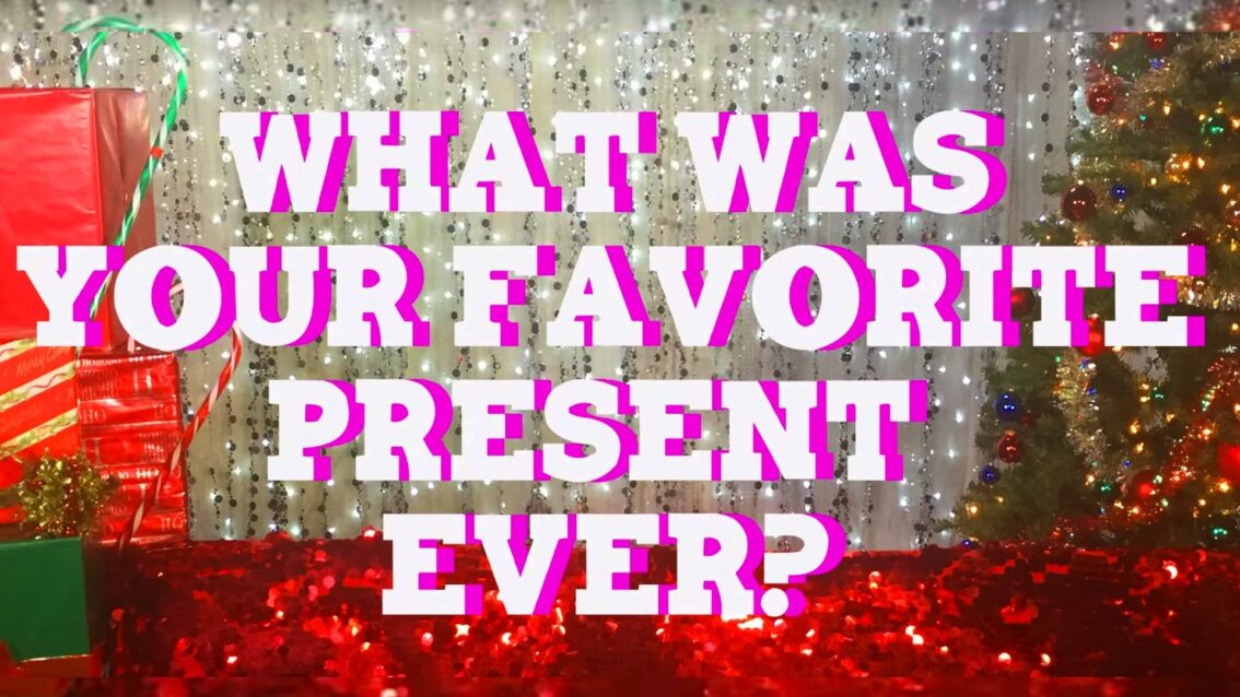 Hey Qween Holiday: What Was Your Favorite Present Ever?