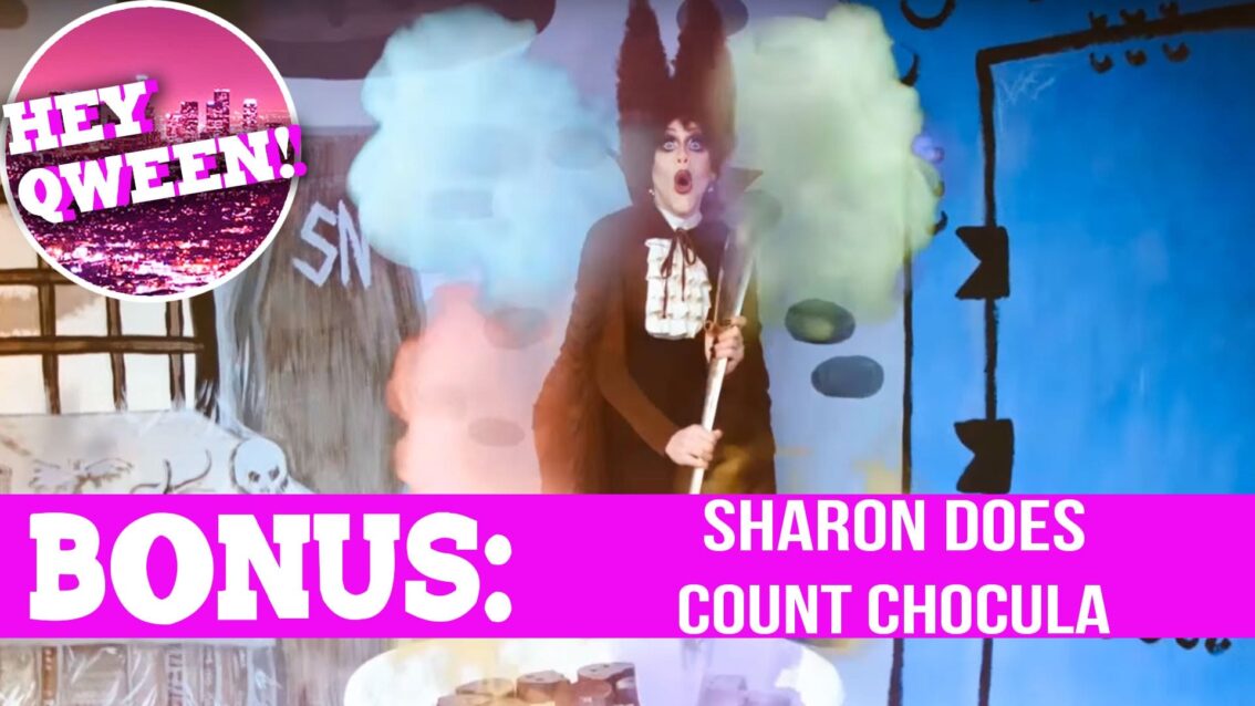 Hey Qween! BONUS  Sharon Needles’ Count Chocula Moment