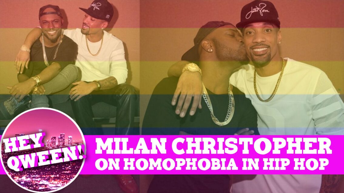 Hey Qween! BONUS: Milan Christopher on Homophobia In Hip Hop