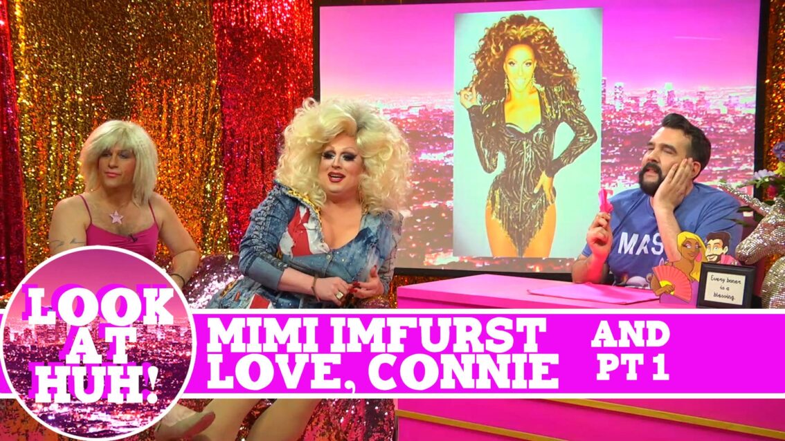 Mimi Imfurst and Love, Connie: Look at Huh SUPERSIZED Pt 1 on Hey Qween! with Jonny McGovern
