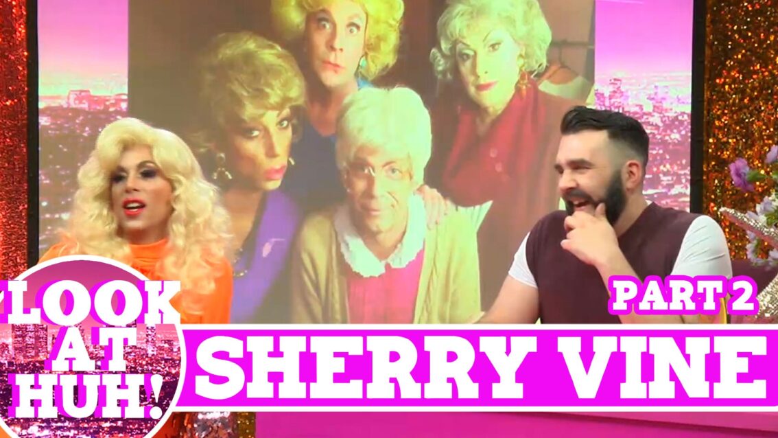 Sherry Vine: Look at Huh SUPERSIZED Pt 2 on Hey Qween! with Jonny McGovern