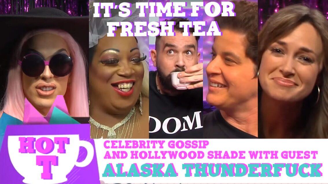 Alaska Thunderfuck on Hey Qween HOT T: Celebrity Gossip & Hollywood Shade: Episode 3