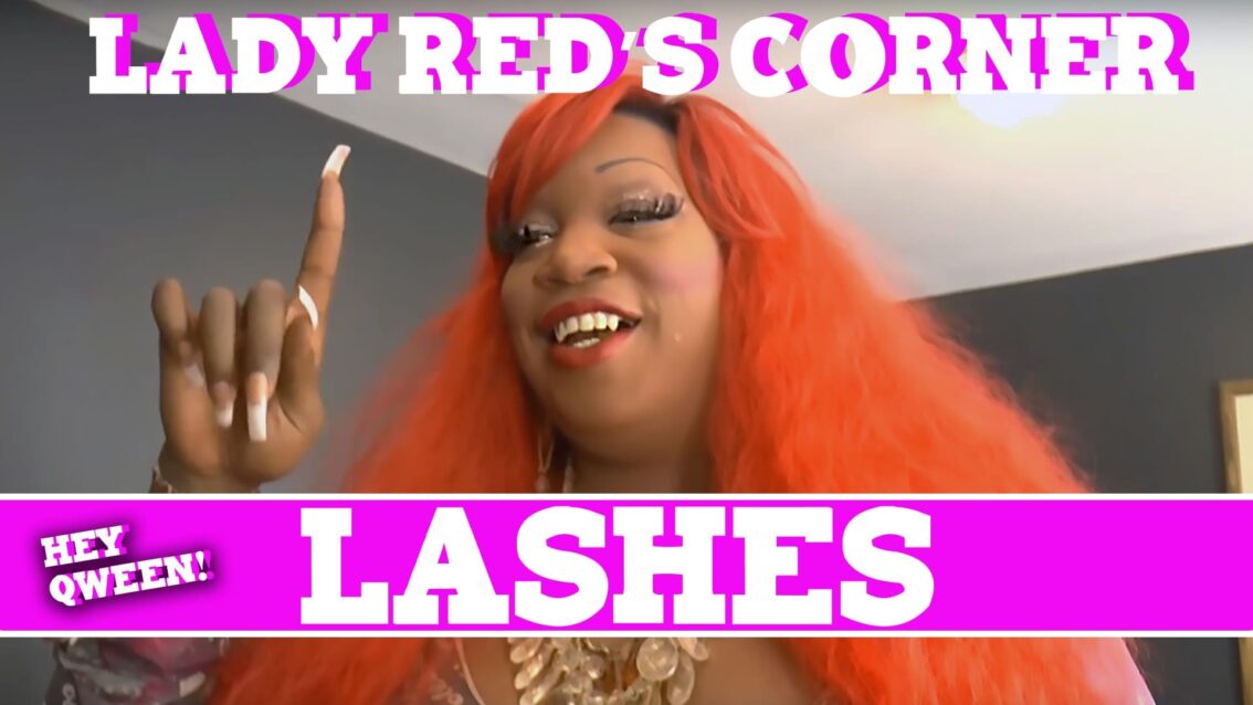 Lady Red’s Corner: LASHES