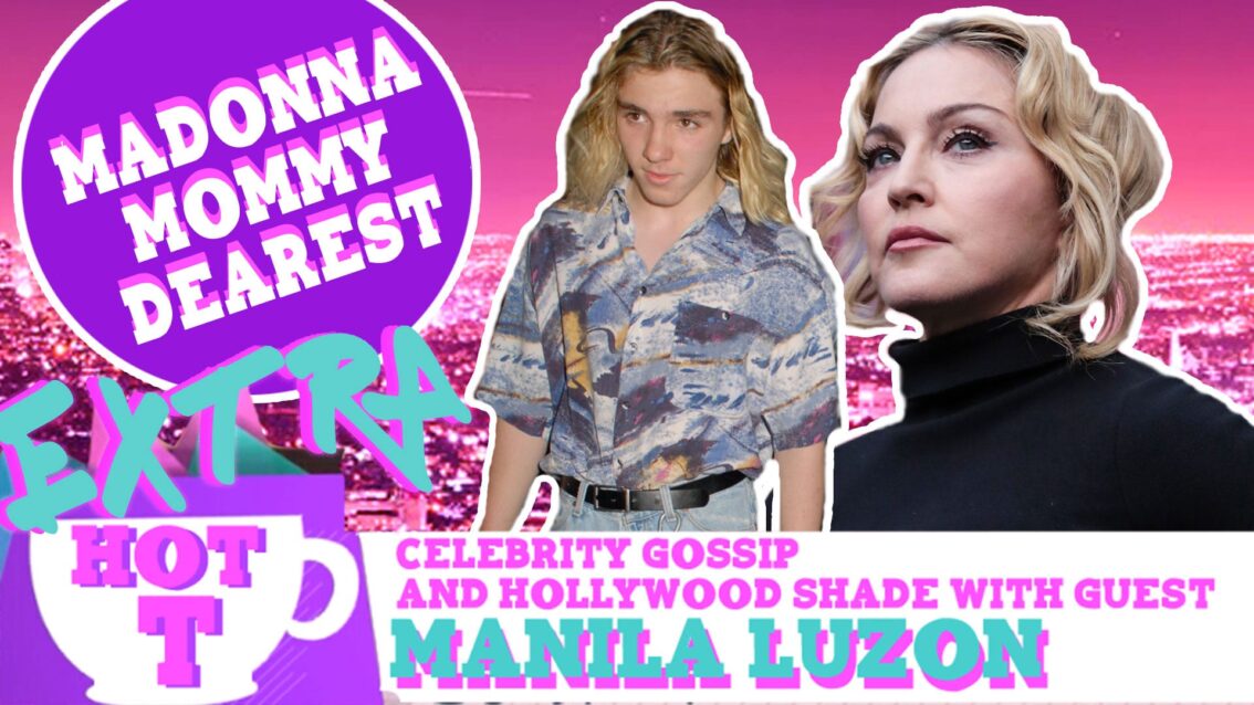 Extra Hot T with Manila Luzon: Madonna Mommie Dearest