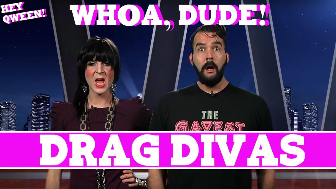 Whoa, Dude! Drag Divas, Episode 105
