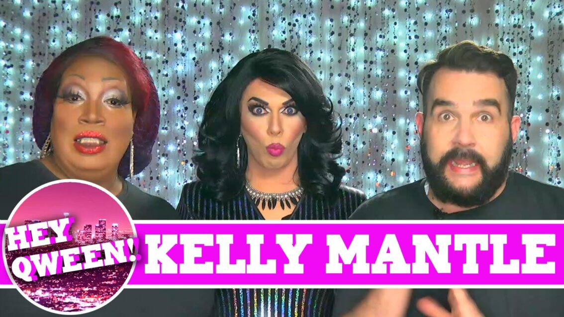 Kelly Mantle On Hey Qween with Jonny McGovern! PROMO!