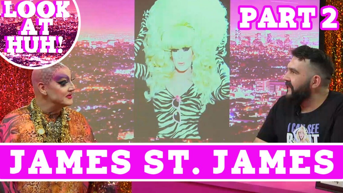 James St. James: Look at Huh SUPERSIZED Pt 2 on Hey Qween! with Jonny McGovern