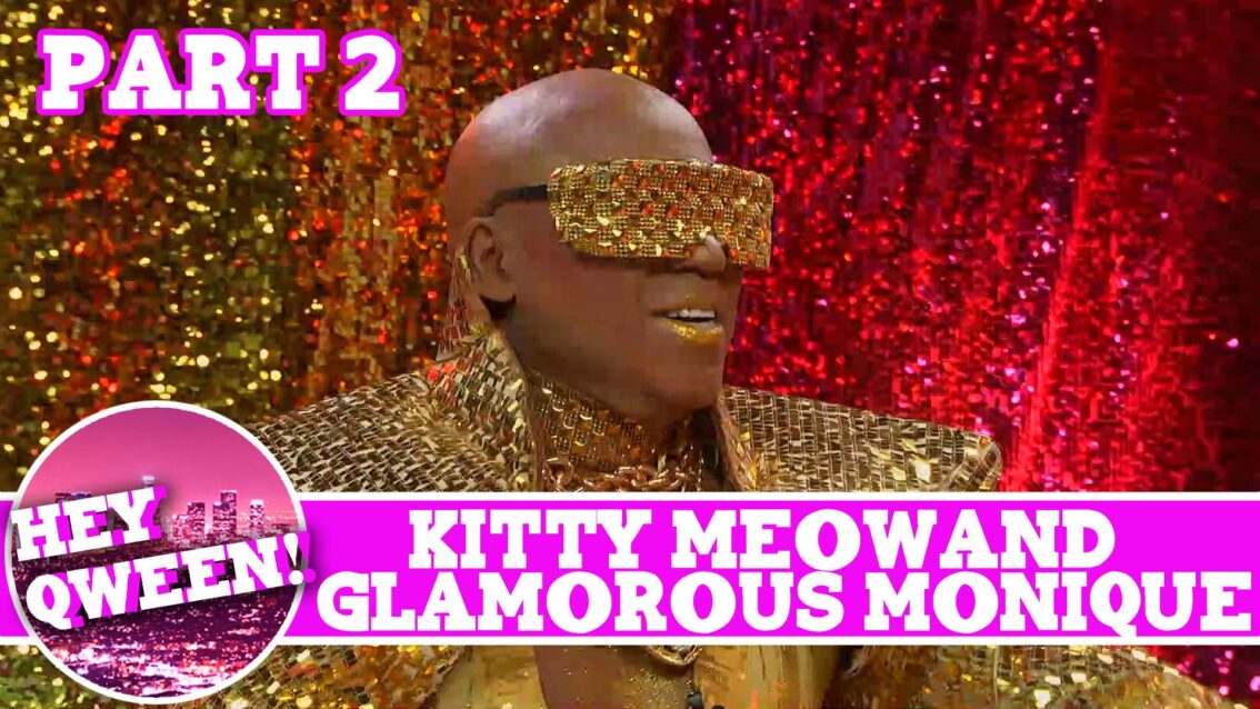 Kitty Meow on Hey Qween! LEGENDS EDITION with Jonny McGovern PT 2