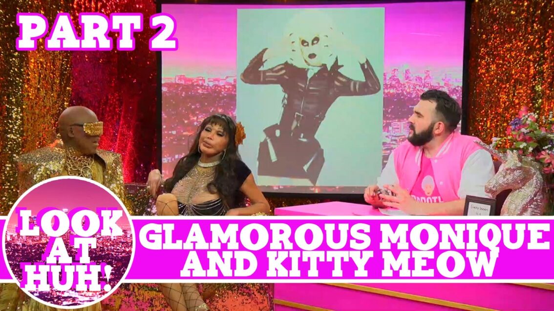 Glamorous Monique & Kitty Meow Look at Huh Pt 2 on Hey Qween! with Jonny McGovern