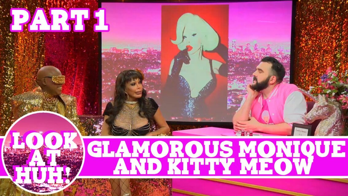Glamorous Monique & Kitty Meow Look at Huh Pt 1 on Hey Qween! with Jonny McGovern