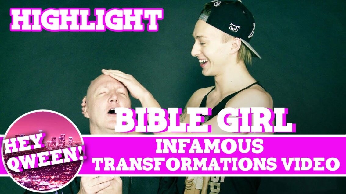 Hey Qween! HIGHLIGHT: Bible Girl on Her Infamous Transformation Episode