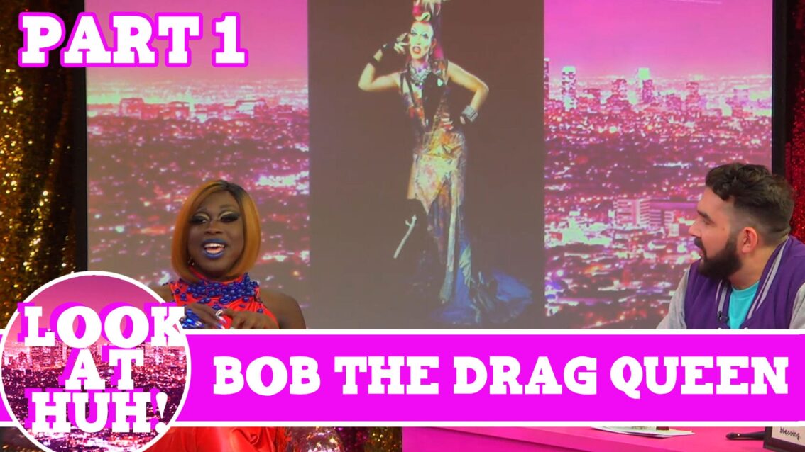 Bob the Drag Queen LOOK AT HUH Pt 1 on Hey Qween with Jonny McGovern