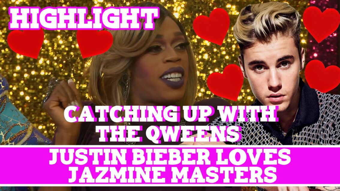 Catching Up With The Qweens! HIGHLIGHT: Justin Bieber Loves Jazmine Masters
