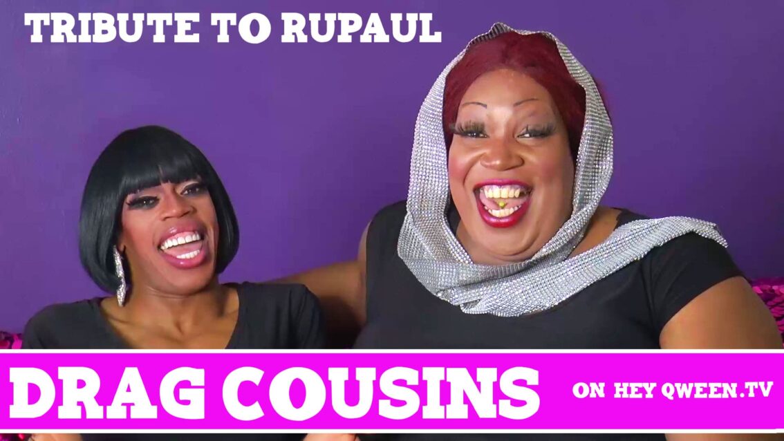 Drag Cousins: Tribute to RuPaul: with Jasmine Masters & Lady Red Couture: Episode 11