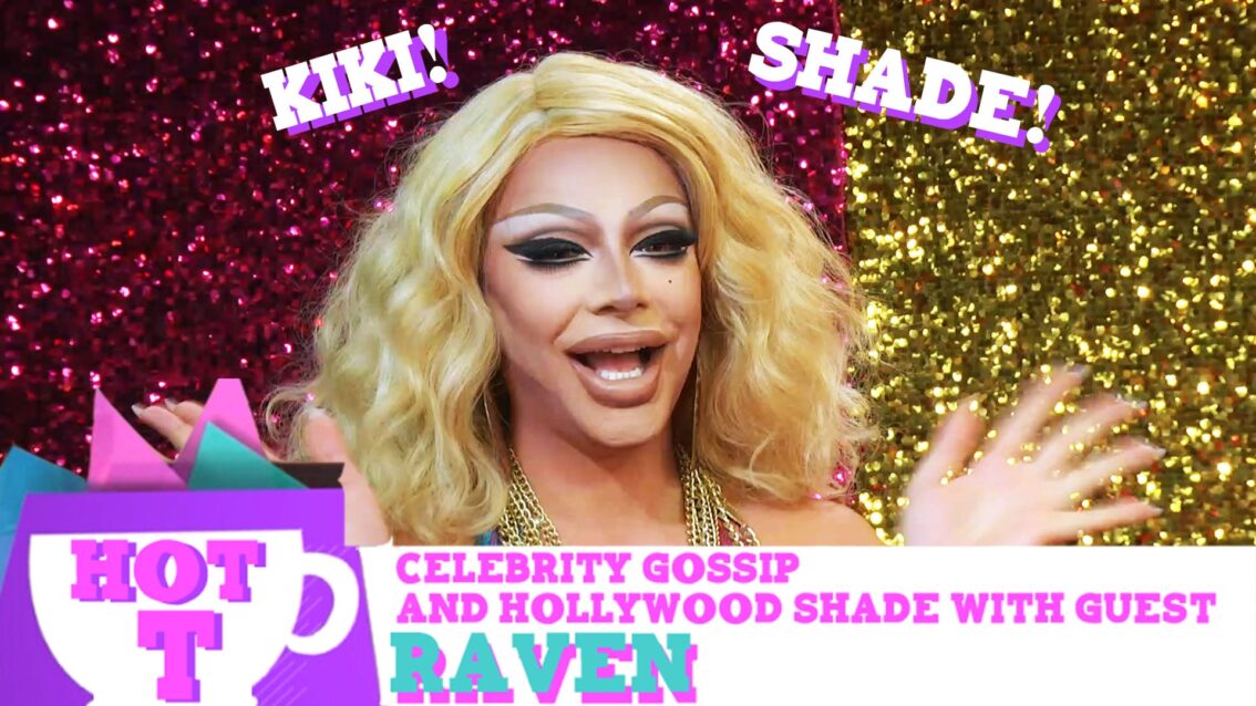 Raven on Hot T: Celebrity Gossip & Hollywood Shade S2 Episode 8