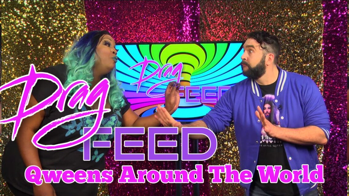 Jonny McGovern & Lady Red Couture “Qweens Around The World” on Drag Feed