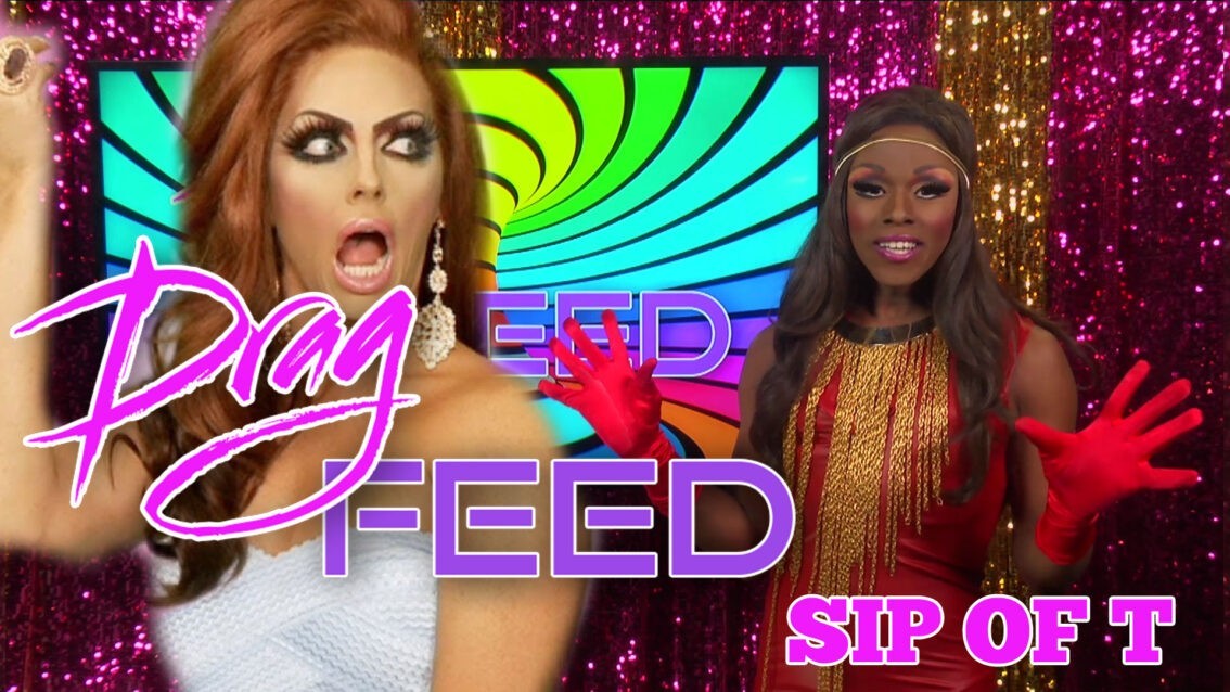 ALYSSA EDWARDS AND DETOX GETTING THEIR OWN SHOWS: Samantha Starr “Sip Of T” | Drag Feed