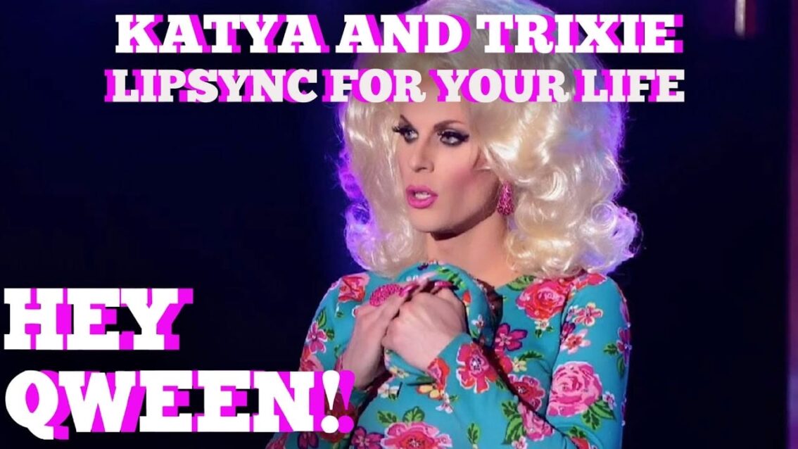Trixie & Katya Rupaul’s Drag Race LSFYL Choice: Hey Qween Highlight