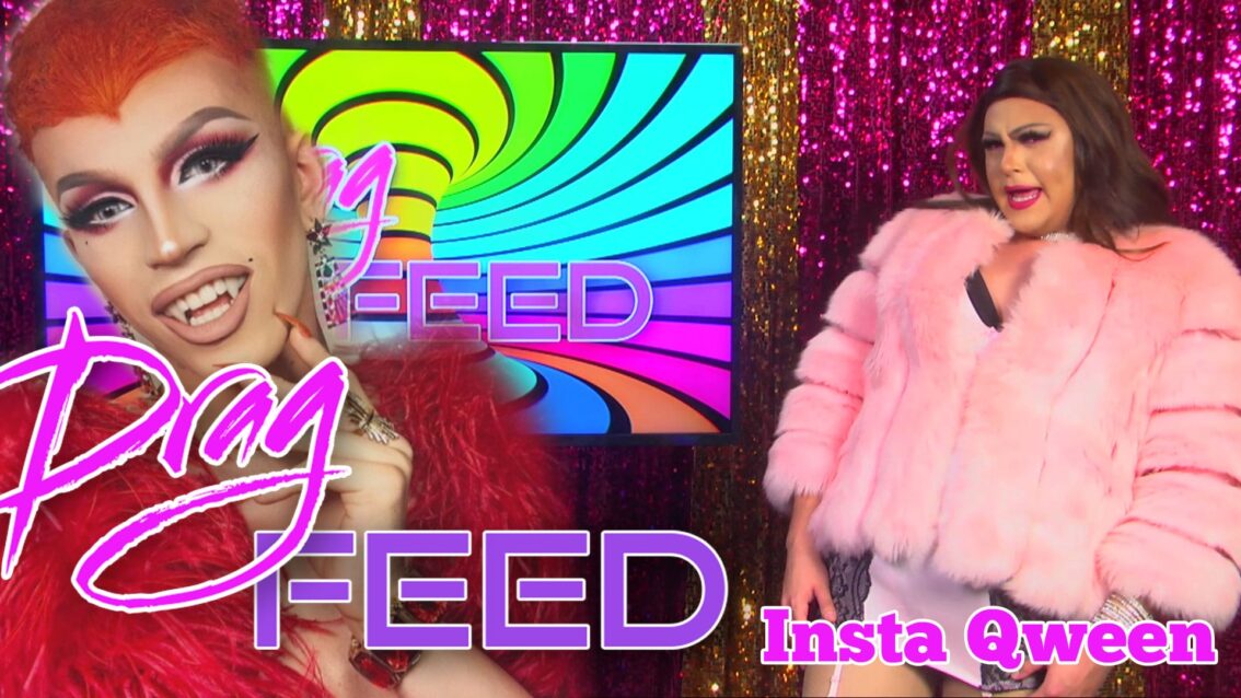 Aquaria, Valora Von Tease and MORE! “INSTA QWEENS” with Chloe Darling | DRAG FEED 107
