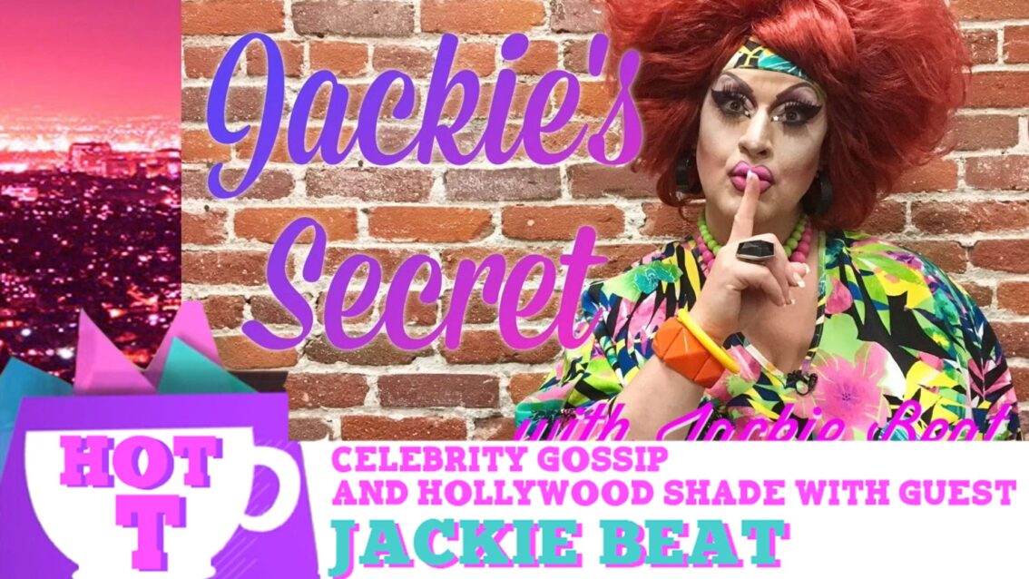 Extra Hot T with Jackie Beat: What’s Jackie Beat’s Secret?