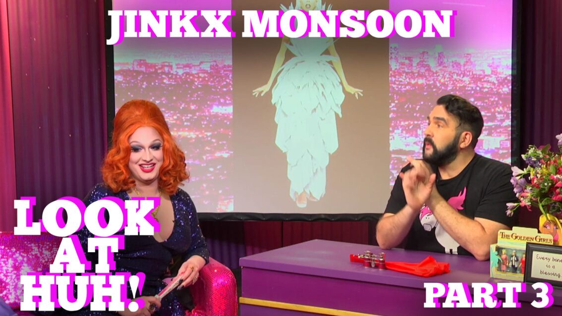 JINKX MONSOON on LOOK AT HUH! Part 3