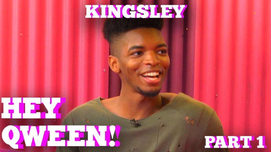 KINGSLEY on HEY QWEEN! with Jonny McGovern Part 1