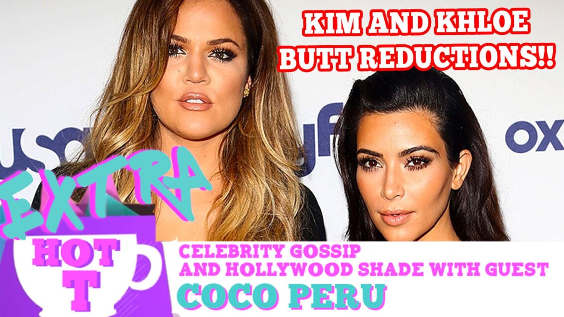 Kim & Khloe Matching Butt Reduction Surgeries: Extra Hot T