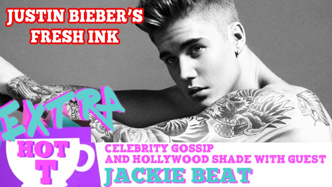 Shirtless Justin Bieber’s Fresh Ink!: Extra Hot T with Jackie Beat