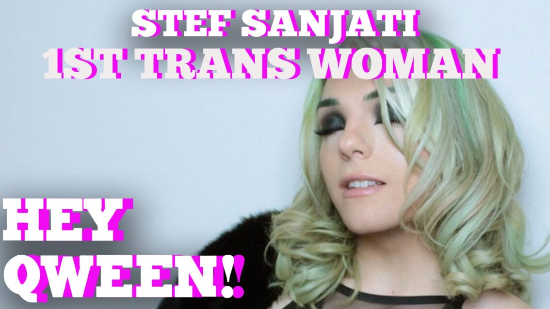 Stef Sanjati On The 1st Trans Woman She Ever Met: Hey Qween HIGHLIGHT