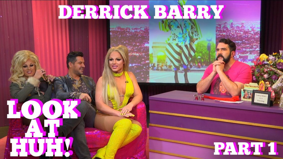 DERRICK BARRY on LOOK AT HUH! Part 1