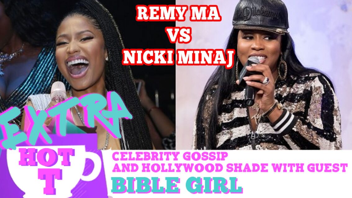 Nicki Minaj vs. Remy Ma!: Extra Hot T with Bible Girl