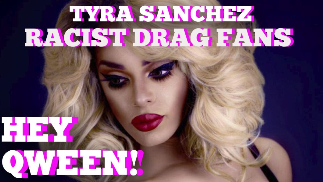Tyra Sanchez On Racist Drag Race Fans: Hey Qween HIGHLIGHT