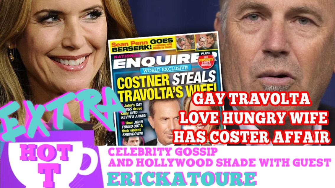 Gay Travolta’s Love Hungry Wife Has Costner Affair: Extra Hot T Season Finale