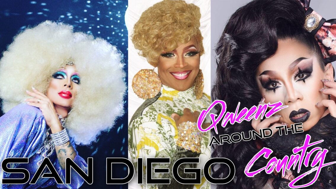 SAN DIEGO Drag Queens on QWEENS AROUND THE COUNTRY with Erickatoure