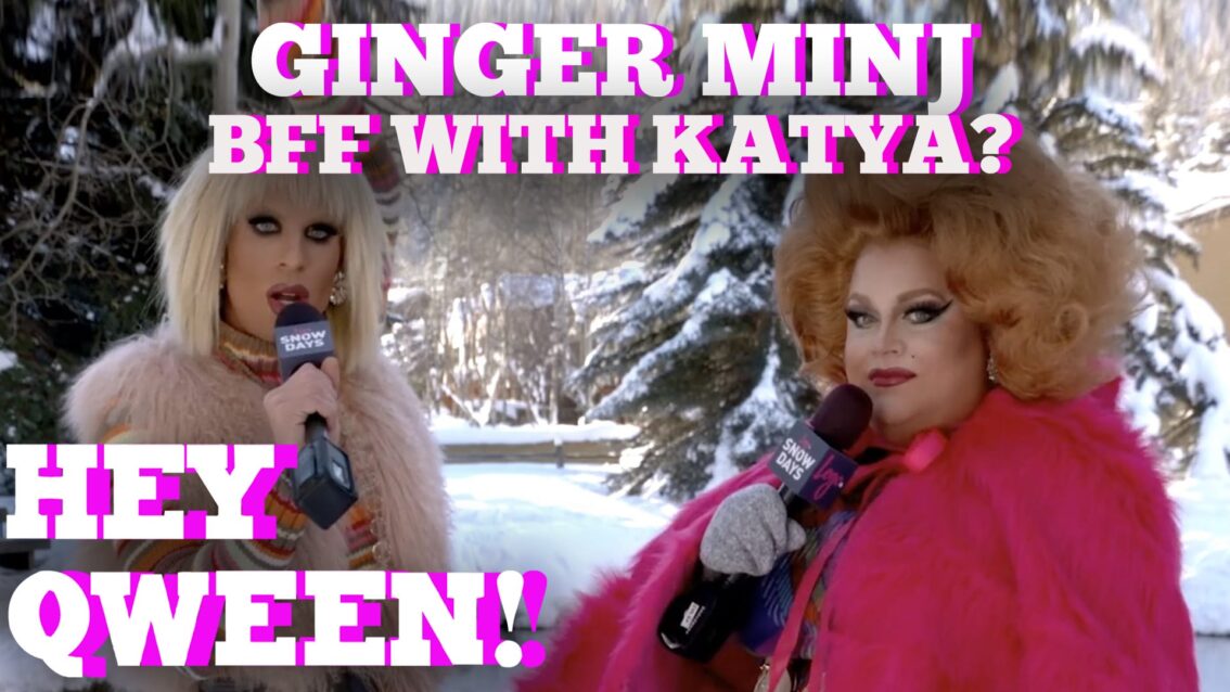 Ginger Minj Finally Reveals If Katya Is Her Best Friend: Hey Qween! Highlight