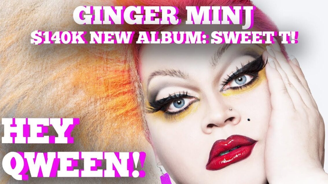 Ginger Minj on 140k$ Sweet T Album: Hey Qween! BONUS