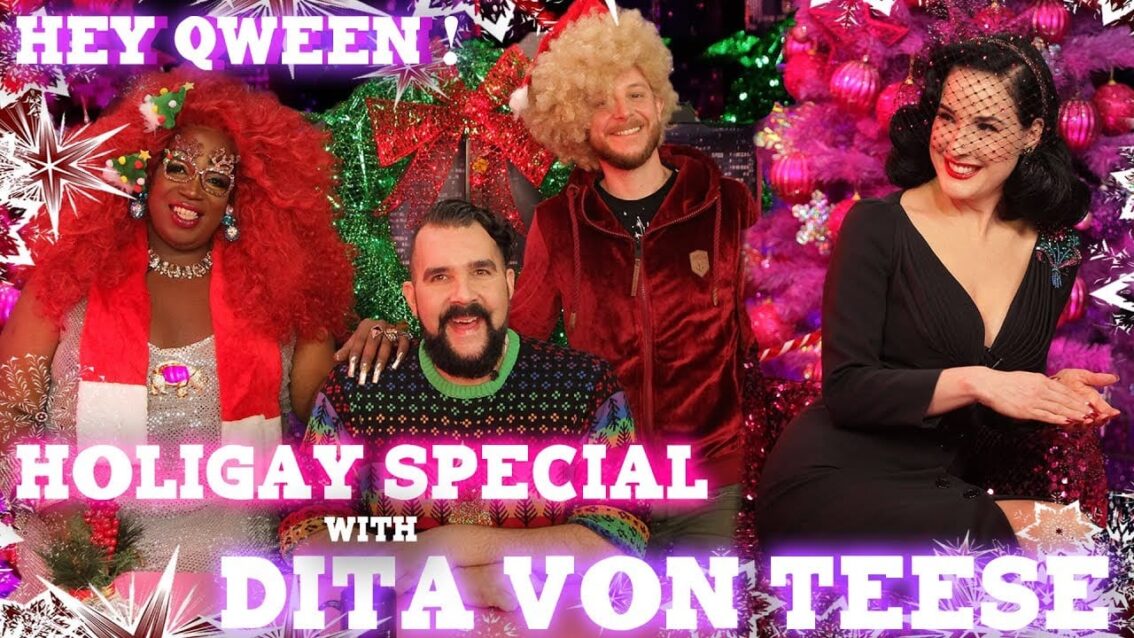 Dita Von Teese on the Hey Qween! HoliGay Special