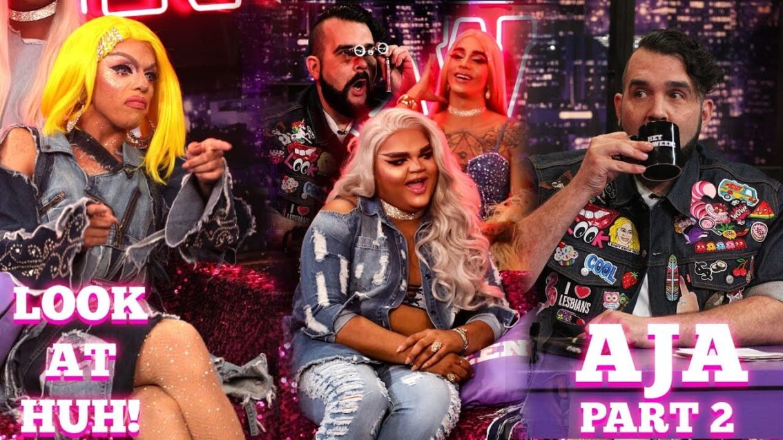 Drag Race All Star AJA on Look At Huh!- Part 2