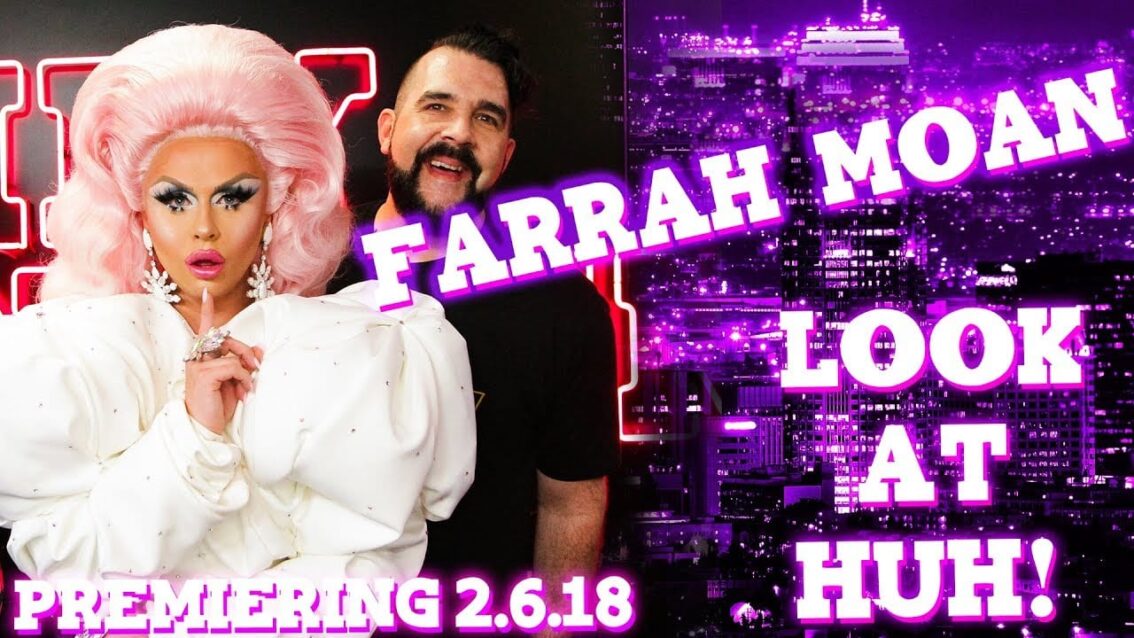 FARRAH MOAN on LOOK AT HUH! – PREVIEW