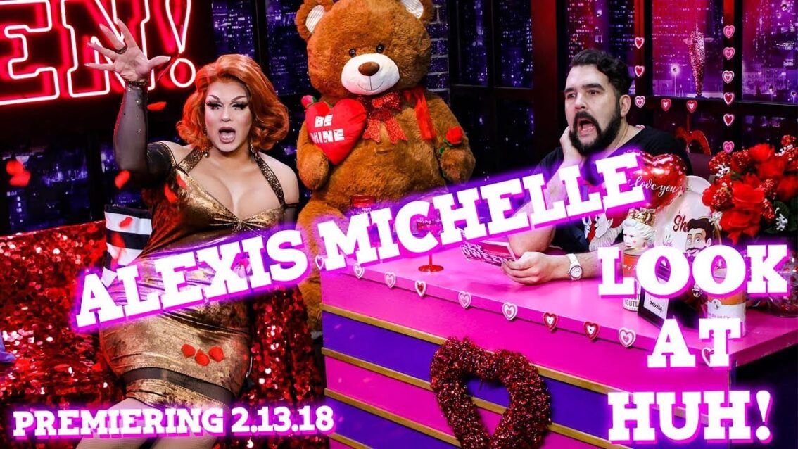 ALEXIS MICHELLE on Look At Huh! – PREVIEW