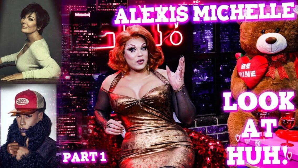 ALEXIS MICHELLE on LOOK AT HUH! – Part 1