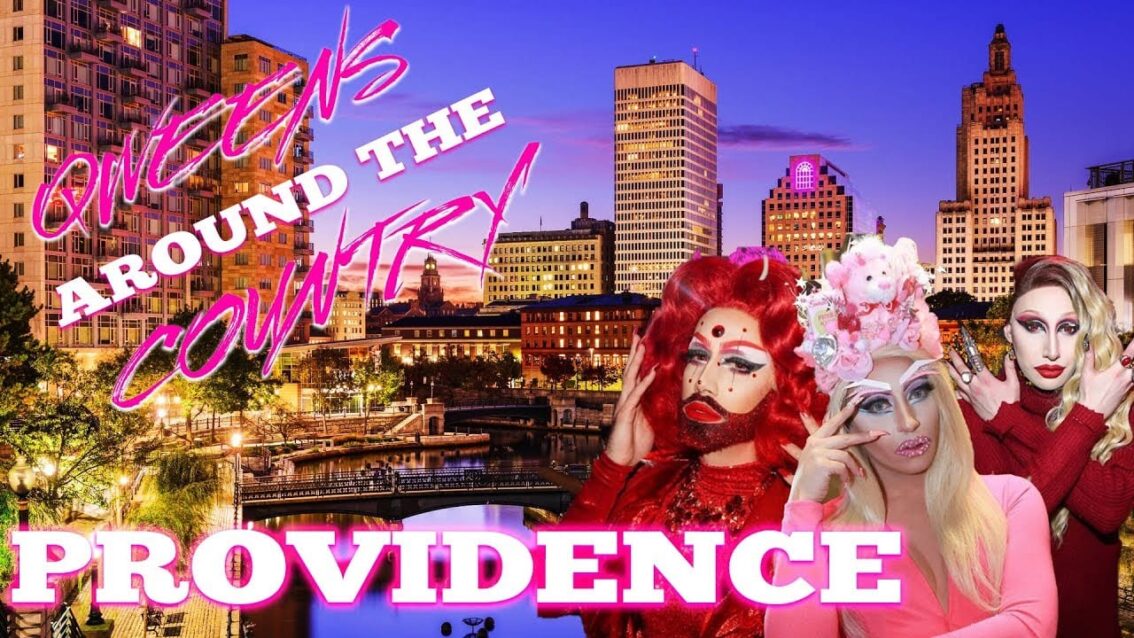 PROVIDENCE Drag on Qweens Around The Country!
