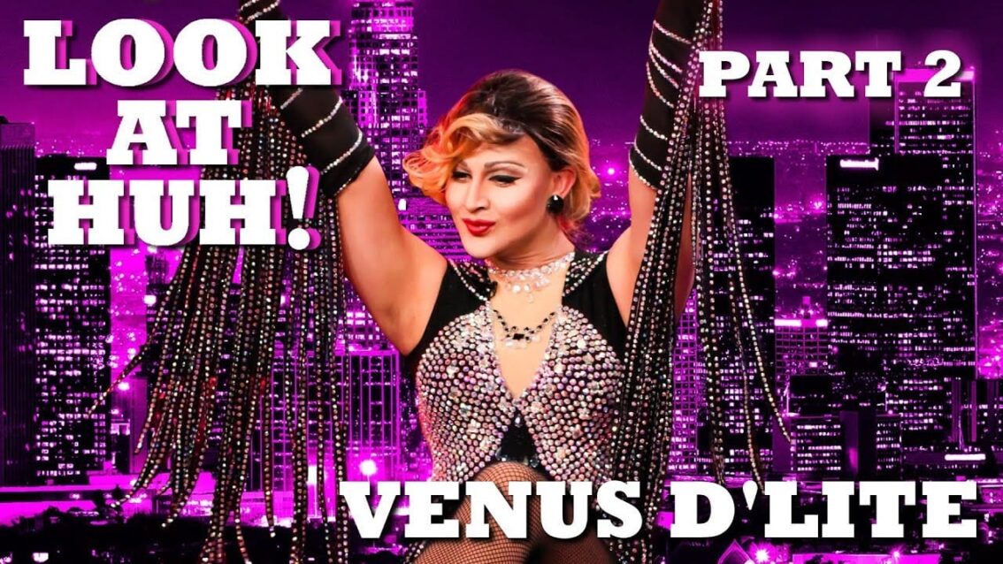 VENUS D’LITE on Look At Huh! – Part 2