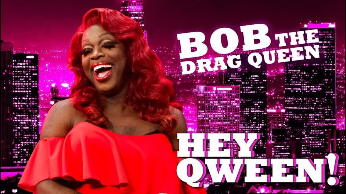 BOB THE DRAG QUEEN on Hey Qween! with Jonny McGovern
