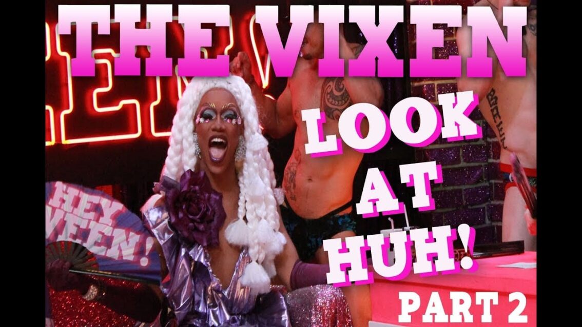 THE VIXEN on Look At Huh – Part 2