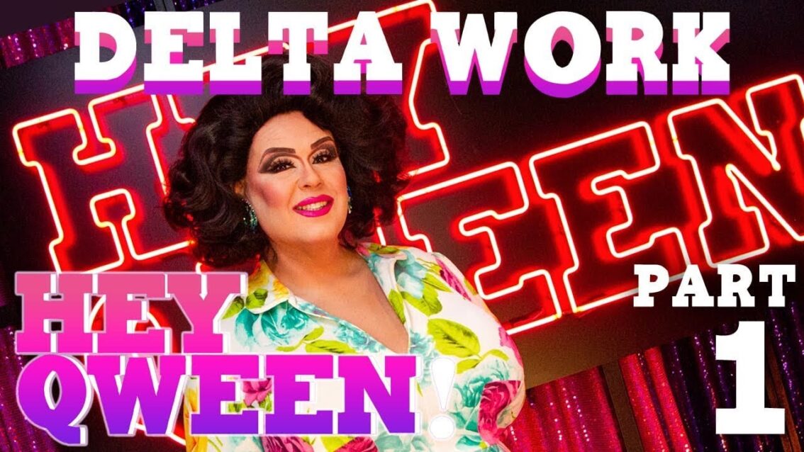 DELTA WORK on Hey Qween! with Jonny McGovern