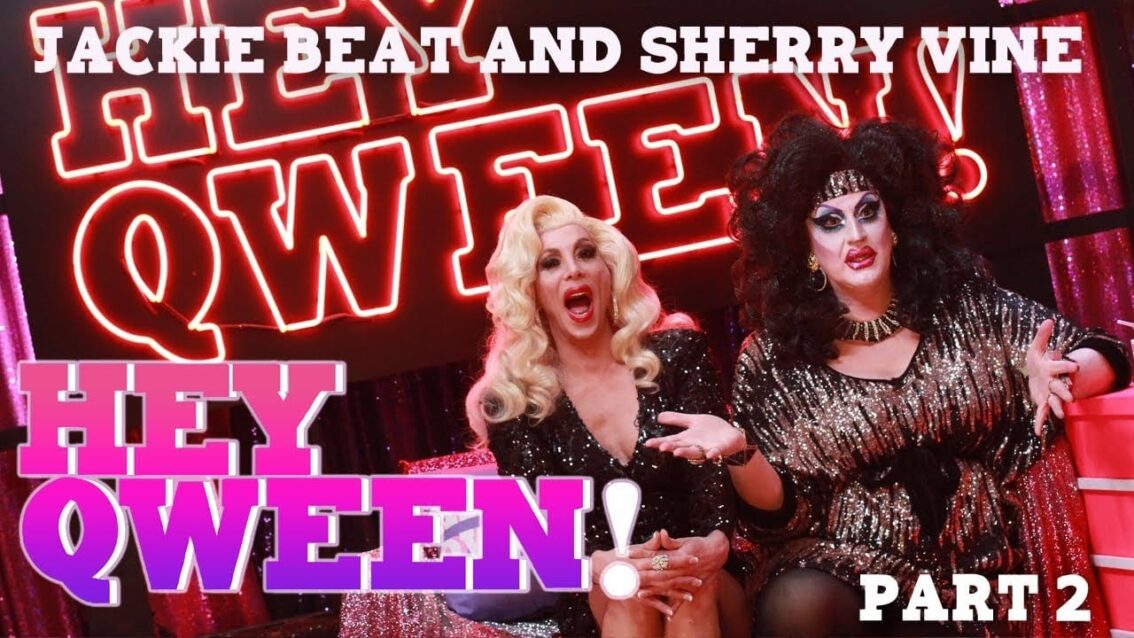 JACKIE BEAT and SHERRY VINE on Hey Qween! – Part 2
