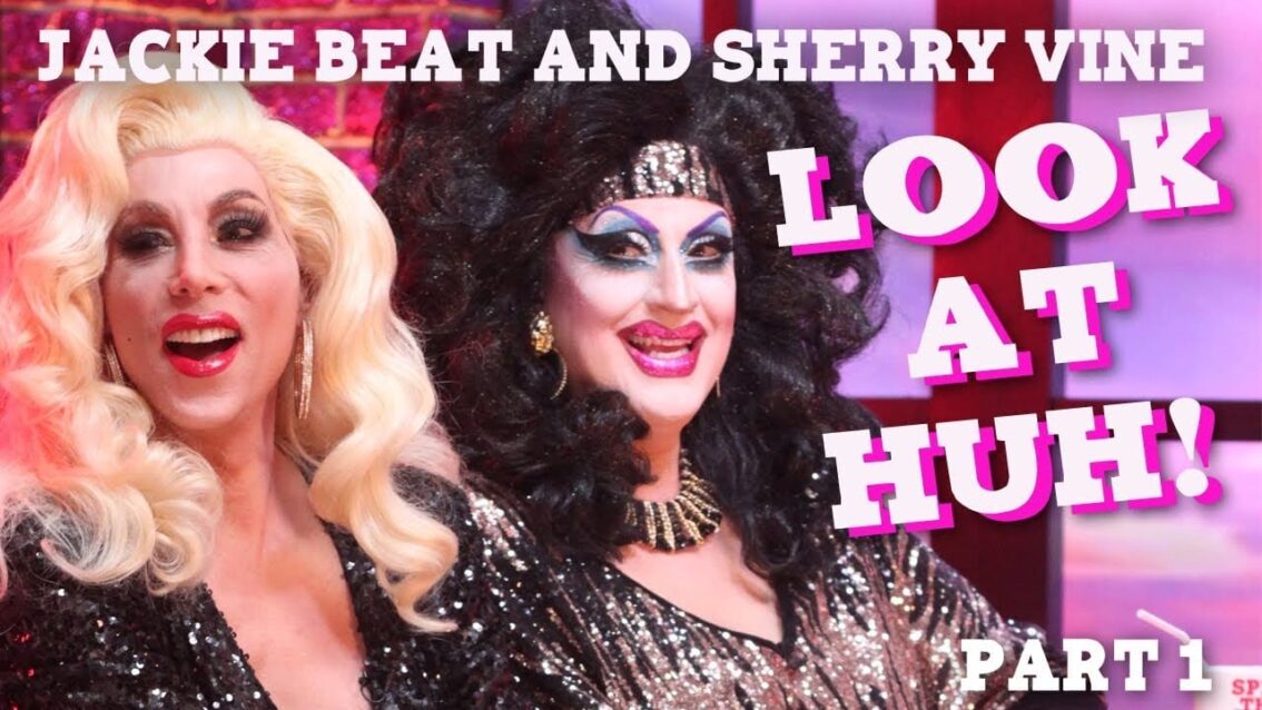JACKIE BEAT and SHERRY VINE on Look At Huh –  Part 1