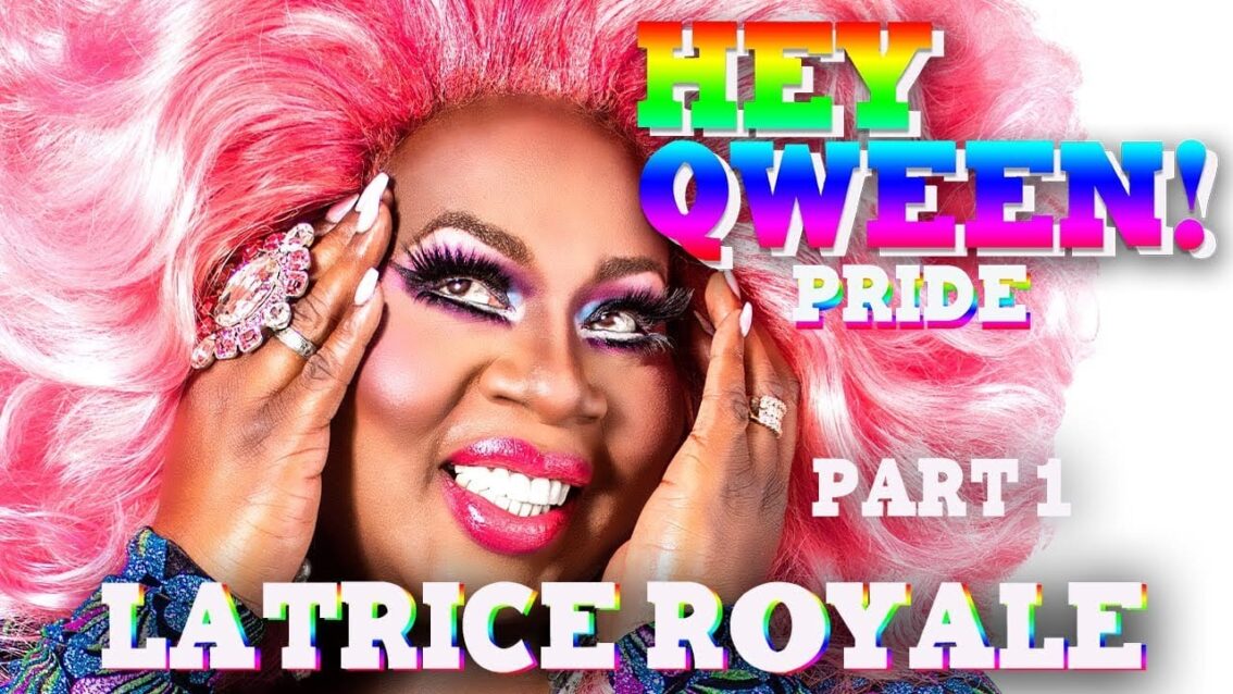 LATRICE ROYALE on Hey Qween! PRIDE with Jonny McGovern